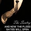 Download track The Sentry - And Now The Flood Gates Will Open