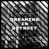 Download track Dreaming In Detroit (Acapella)