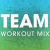 Download track Team (Workout Mix)