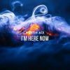 Download track I'm Here Now (Radio Edit)