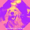 Download track High-Class Moods For Relaxing Dogs