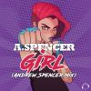 Download track Girl (Andrew Spencer Mix)