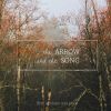 Download track The Arrow & The Song