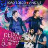 Download track Deixa A Gente Quieto (Ao Vivo)