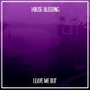 Download track Leave Me Out (Nu Ground Foundation Club Mix)