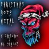 Download track Carol Of The Bells (Metal Version)