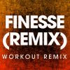 Download track Finesse (Remix; Workout Remix 128 BPM)