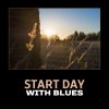 Download track Start Day With Blues