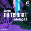 Download track No Trouble (Marqez Remix)