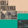 Download track Kolej Podziemna