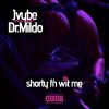 Download track Shorty F'n' Wit' Me (DJ Version; Radio Edit)