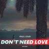 Download track Don't Need Love