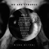 Download track We Are Cyborgs Vol 1 (Mixed By Yeni)