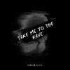 Download track Take Me To The Rave