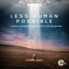 Download track Less Human Possible