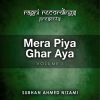 Download track Mera Piya Ghar Aya