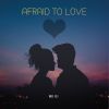 Download track Afraid To Love (Extended)