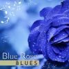 Download track Blue Rose Blues