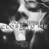 Download track Close To Me (Arom Remix)