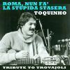 Download track Roma, Nun Fa' La Stupida Stasera: Tribute To Trovajoli