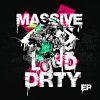 Download track Massive Loud Drty (Vip Mix)