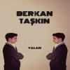 Download track Berkan Taskin Yalan