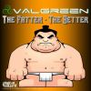 Download track The Fatter The Better