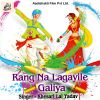 Download track Rang Na Lagaile Galiya