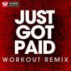 Download track Just Got Paid (Extended Workout Remix)