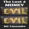 Download track The Lust 4 Money Root Of Evil