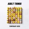 Download track Adult Things (Original Mix)