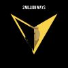 Download track 2 Million Ways