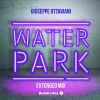 Download track Waterpark (Extended Mix)