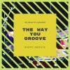 Download track The Way You GroovE (Vocal MiX)