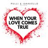 Download track When Your Love Comes True (Radio Edit)