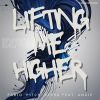 Download track Lifting Me Higher (Original Mix)