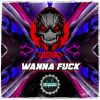 Download track Wanna F # Ck