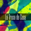 Download track La Trusa De Cusa