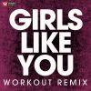 Download track Girls Like You (Workout Remix)