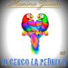 Download track Io Cerco La Pedrita