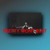 Download track Pretty Won't Rust (Radio Edit)