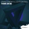 Download track Think Or Be (Extended Mix)