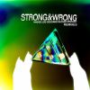 Download track Strong And Wrong (Craig Williams Remix)