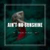 Download track Ain't No Sunshine (Dance Mix)