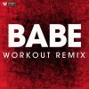 Download track Babe (Workout Remix)