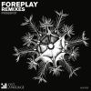 Download track Foreplay (Chillhawk Remix)