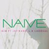 Download track Naive (Jay Nano And L. A. Ladosul)