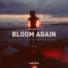 Download track Bloom Again (Extended)