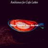 Download track Classic Saxophone Bossa Nova - Vibe For Cafe Lattes