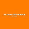 Download track Ba Thiba King Monada